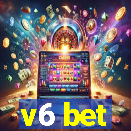 v6 bet